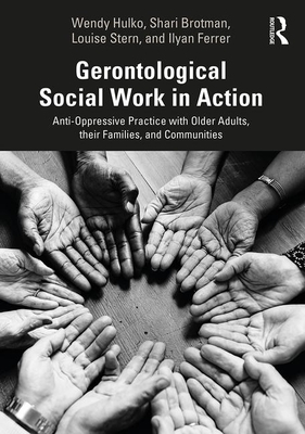 Read Gerontological Social Work: Anti-Oppression Perspectives - Wendy Hulko file in ePub