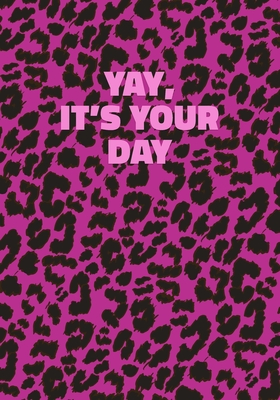 Download Yay, It's Your Day: Pink Leopard Print Notebook With Funny Text On The Cover (Animal Skin Pattern). College Ruled (Lined) Journal. Wild Cat Theme with Cheetah Fur Design - Precious Notes file in ePub