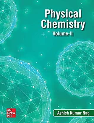 Read Physical Chemistry, Volume-II (Calcutta University) - Ashish Nag file in ePub