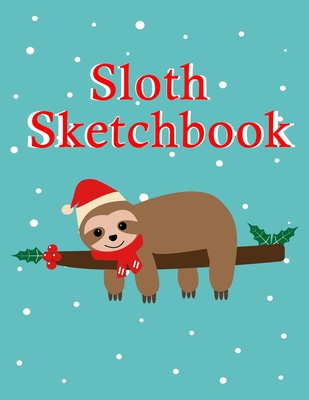 Full Download Sloth Sketchbook: Cute Sloth Birthday Gift For Kids, Unique Christmas Gift Ideas For Children, Large Sketchbook - Red Factory | PDF