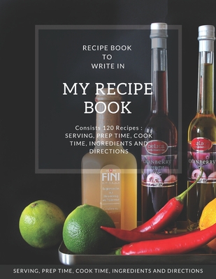 Read My Recipe Book - Blank Notebook To Write 120 Favorite Recipes In / Large 8.5 x 11 inch - White Paper: My Best Recipes & Blank Recipe Book - Blank Recipe Journal And Organizer For Recipes / Notebook For Personalized Recipes - Mj Studio Design | ePub