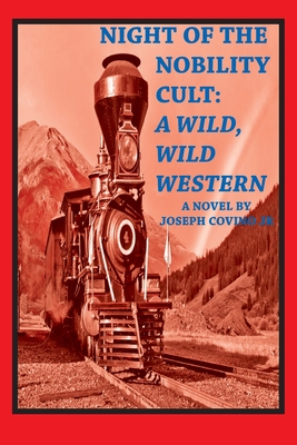 Read Night of the Nobility Cult: A Wild, Wild Western - Joseph Covino Jr | ePub