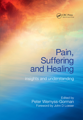 Read Pain, Suffering and Healing: Insights and Understanding - Peter Wemyss-Gorman file in ePub