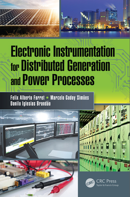 Read Online Electronic Instrumentation for Distributed Generation and Power Processes - Felix Alberto Farret file in ePub