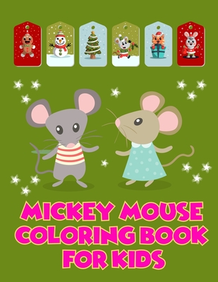 Read Online Mickey Mouse Coloring Book For Kids: Mickey Mouse Coloring Book For Kids, Mickey Mouse Christmas Book. 40 Page - 8.5 x 11 - Sohanur Press | PDF